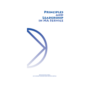 PRINCIPLES AND LEADERSHIP IN NA SERVICE